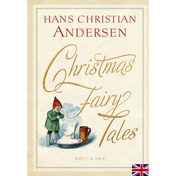 Hans Christian Andersen Christmas Fairy Tales bog med cremefarvet omslag. Forsiden viser titlen "Christmas Fairy Tales" i guldfarvet skrift samt en klassisk illustration af en lille nisse ved en skål grød. Udgivet af Høst & Søn.