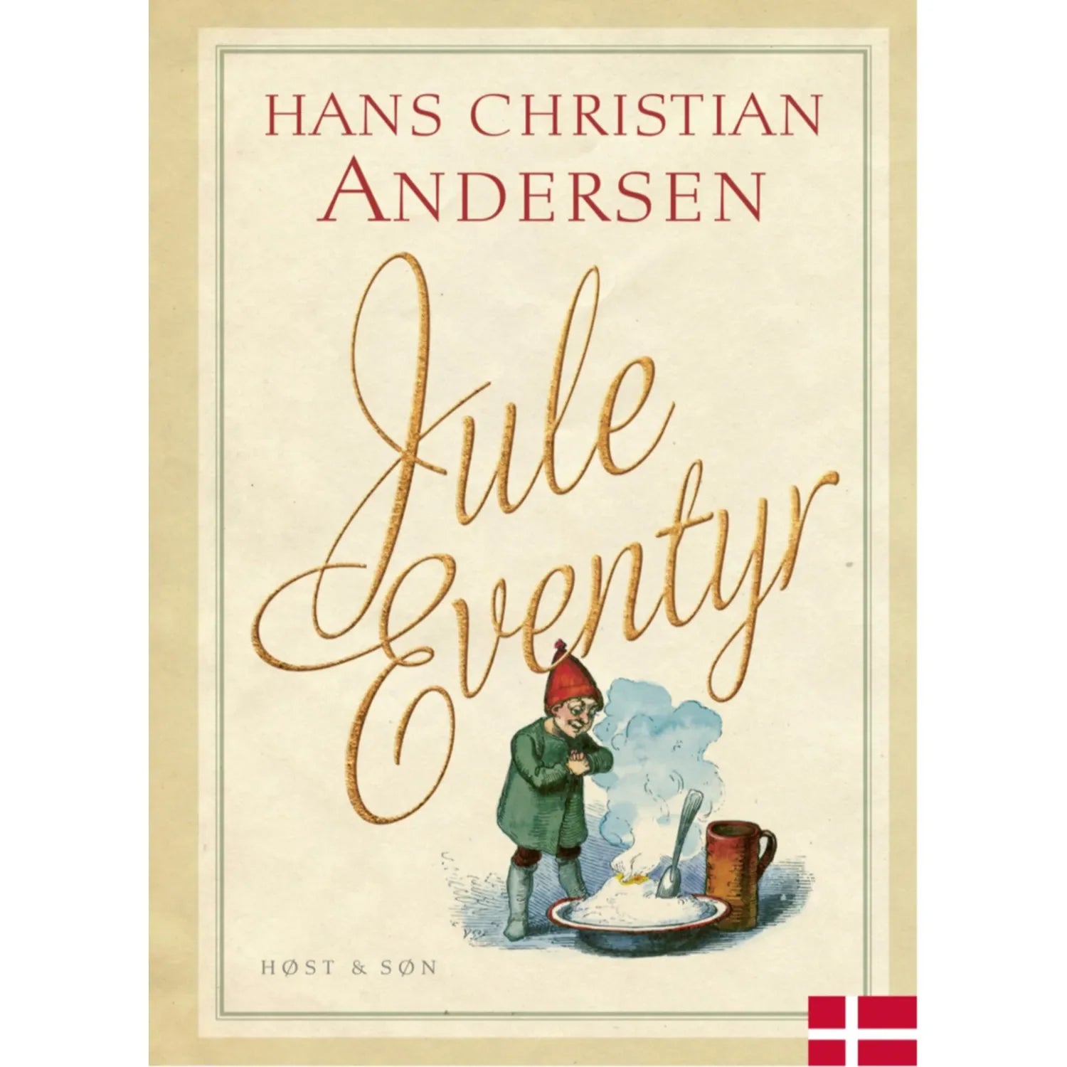 Bogen H.C. Andersen Juleeventyr med cremefarvet omslag. Forsiden viser titlen "Juleeventyr" i guldfarvet skrift samt en klassisk illustration af en lille nisse ved en skål grød. Udgivet af Høst & Søn.